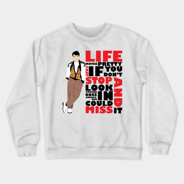 Life Moves Pretty Fast Crewneck Sweatshirt by WinterWolfDesign